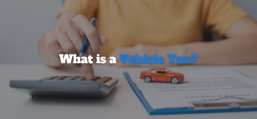 Vehicle tax and registration