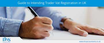 Guide to Intending Trader Vat Registration in UK