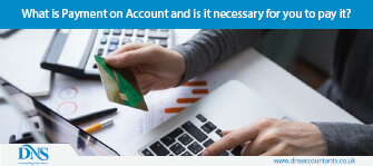What is Payment on Account and is it necessary for you to pay it?