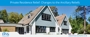 Private Residence Relief – Changes To The Ancillary Reliefs