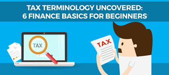 Tax terminology uncovered: 6 finance basics for beginners