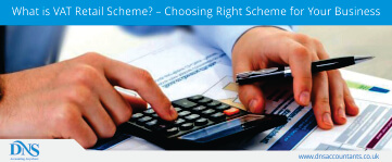 What is VAT Retail Scheme? – Choosing Right Scheme for Your Business 
