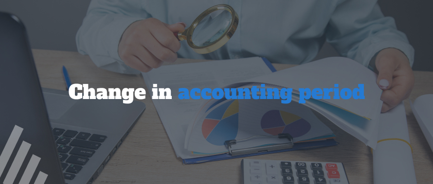 Change in Accounting Period