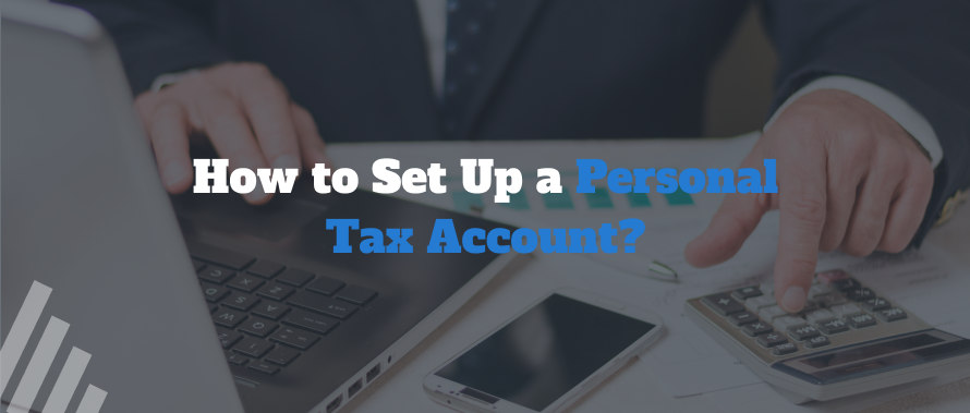  How to set up a Personal Tax Account? | dns accountants