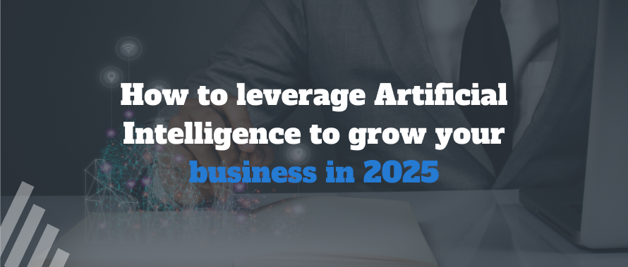  How to leverage Artificial Intelligence to grow your business in 2025|dns accountants