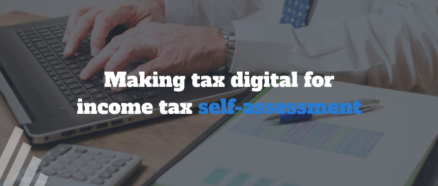 Making Tax Digital for Income Tax Self-Assessment 