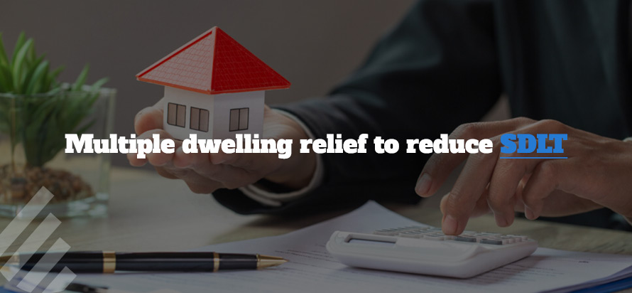 Multiple dwelling relief to reduce SDLT