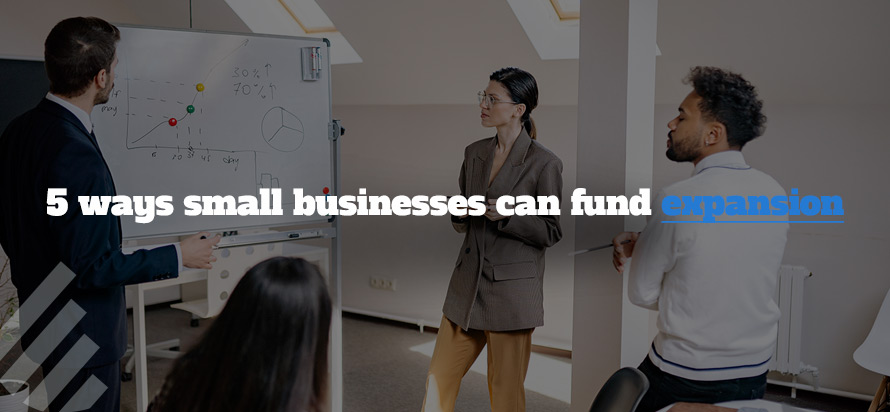 5 ways small businesses can fund expansion 