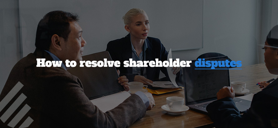 How to resolve shareholder disputes