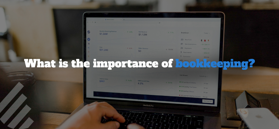 What is the importance of bookkeeping? 